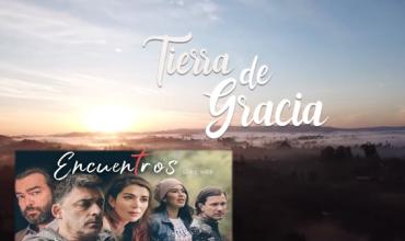 TIERRA DE GRACIA
